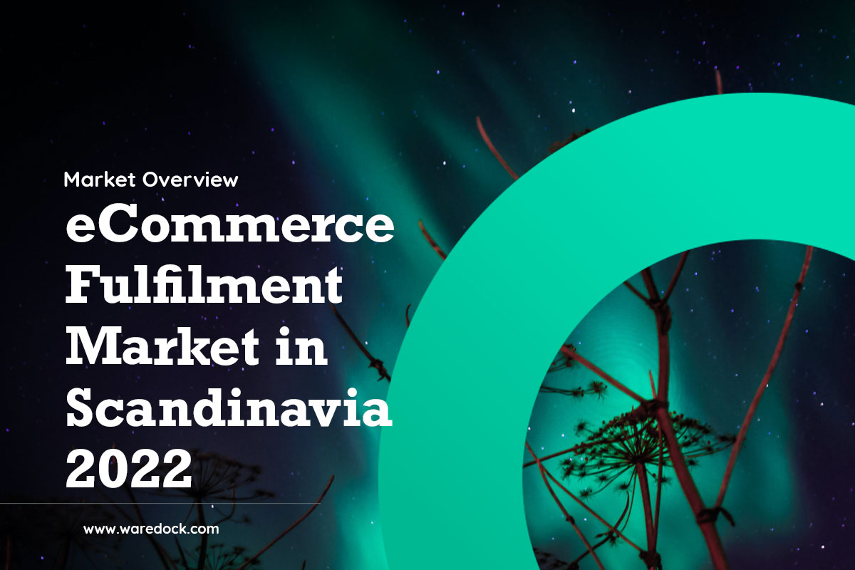 ecommerce fulfilment market in scandinavia 2022