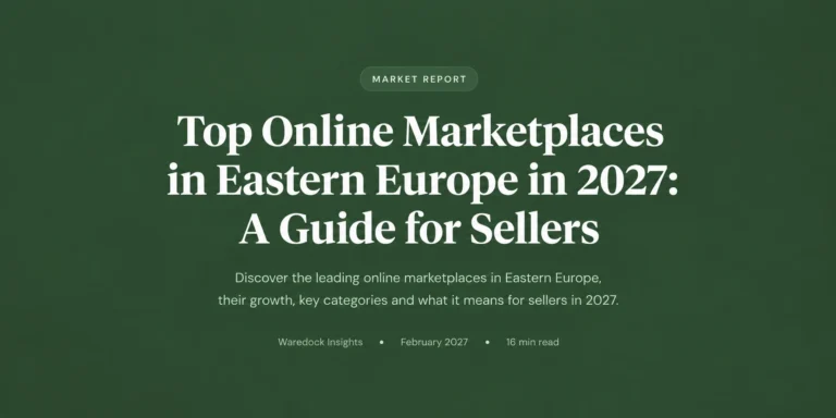 Top Online Marketplaces in Eastern Europe in 2027: A Guide for Sellers
